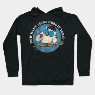 Funny I Know How Many Licks It Takes Funny Owl Lover Hoodie